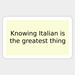 Knowing Italian is the greatest thing Sticker